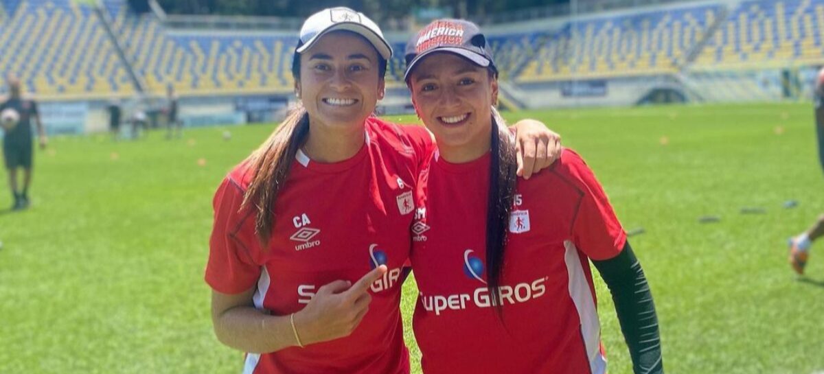 Carolina Arbeláez y Sara Sofía Martínez, dos rionegreras en América de Cali